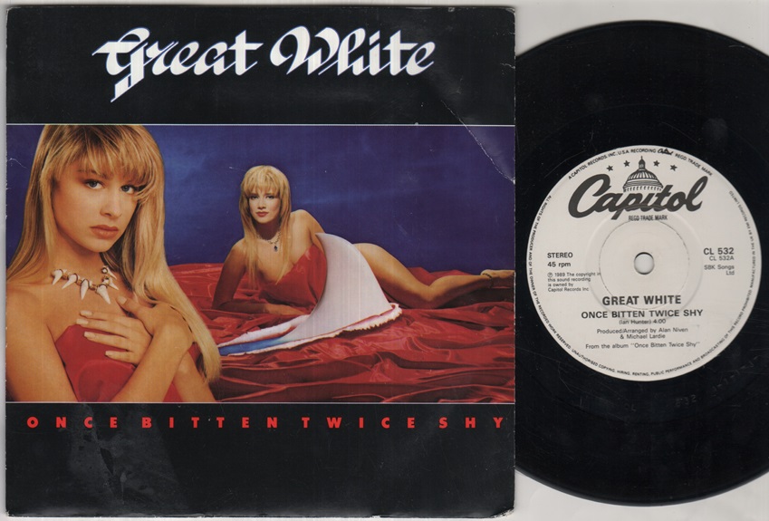 GREAT WHITE Once Bitten Twice Shy 7" Ps, B/W Wasted Rock Ranger, Cl 532