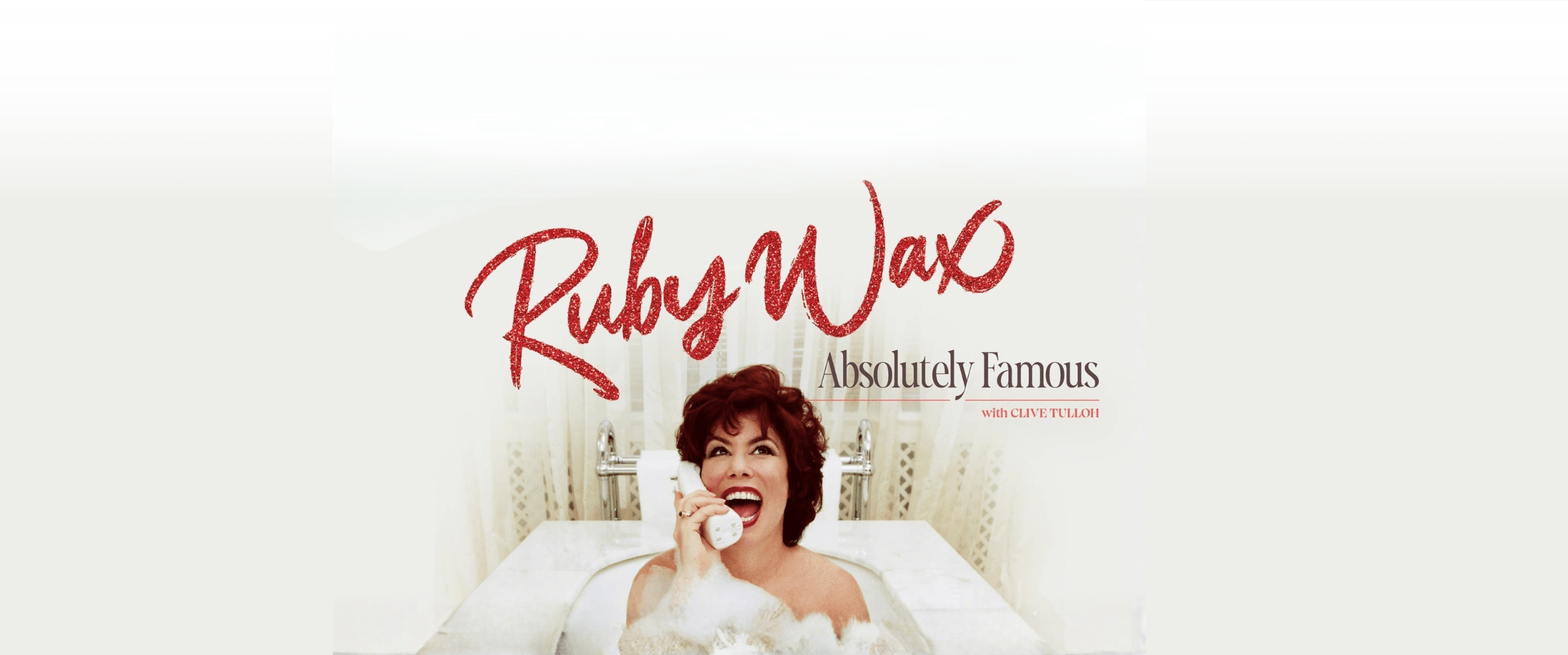 Ruby Wax Absolutely Famous Royal & Derngate