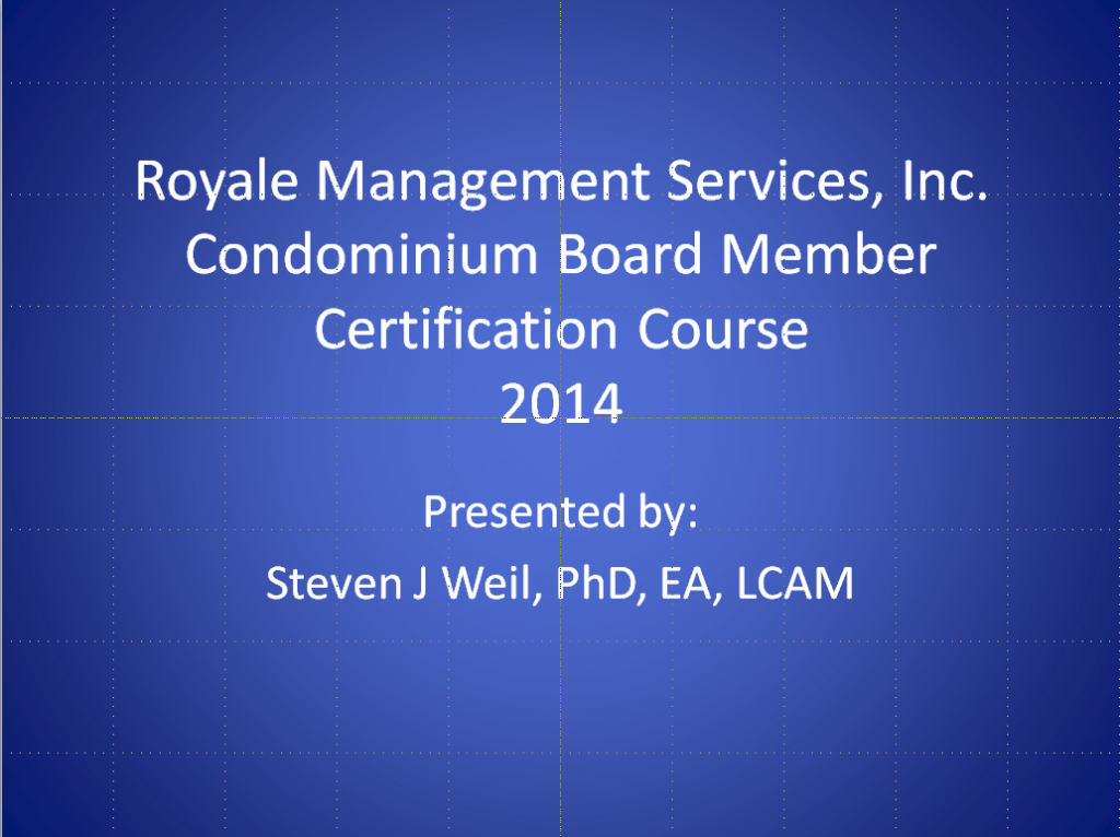 FREE Condominium Board Member Certification Classes. Royale