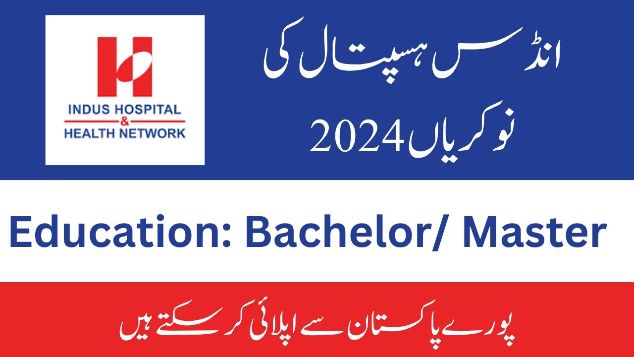 Indus Hospital Jobs 2024 Online Apply