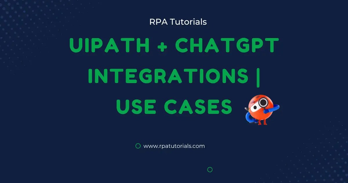 Best UiPath And ChatGPT Integration Method Use Case 2024