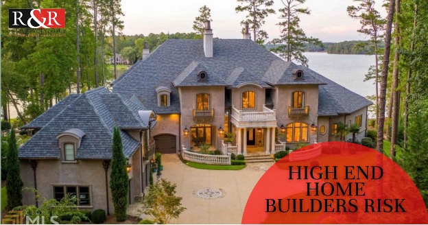 HighEnd Home Builders Risk Insurance R&R Insurance Group, LLC