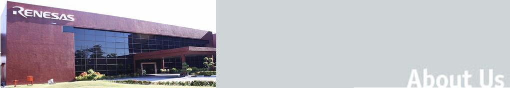 About Us/Renesas Semiconductor KL Sdn. Bhd.