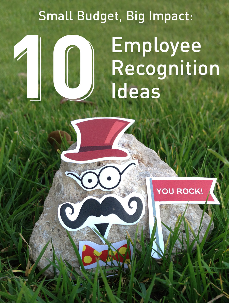 10 employee recognition ideas for small budgets and a big impact