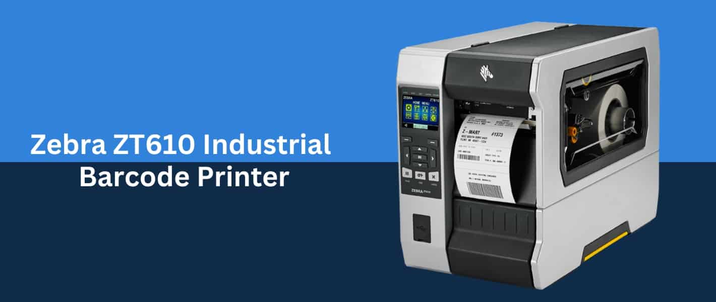 The Zebra ZT610 Industrial Printer with Best Price Retail