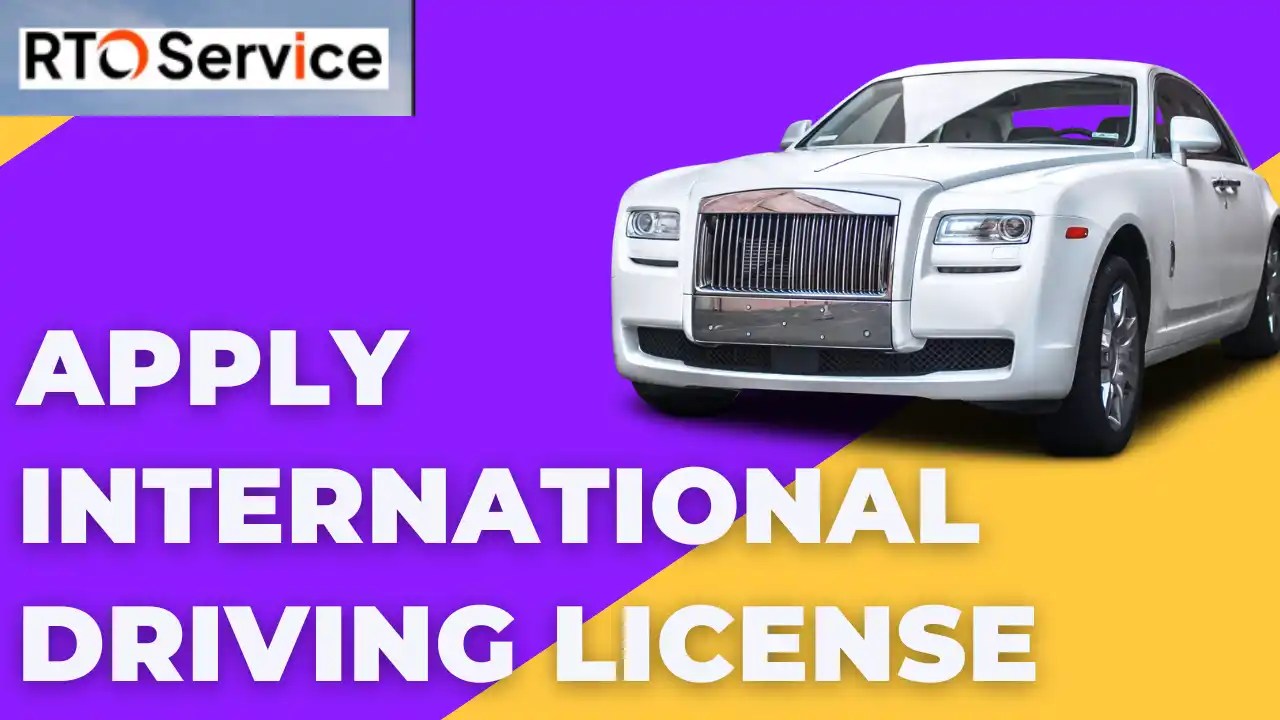Apply International Driving License Uttar Pradesh 2023 How to Get International Driving