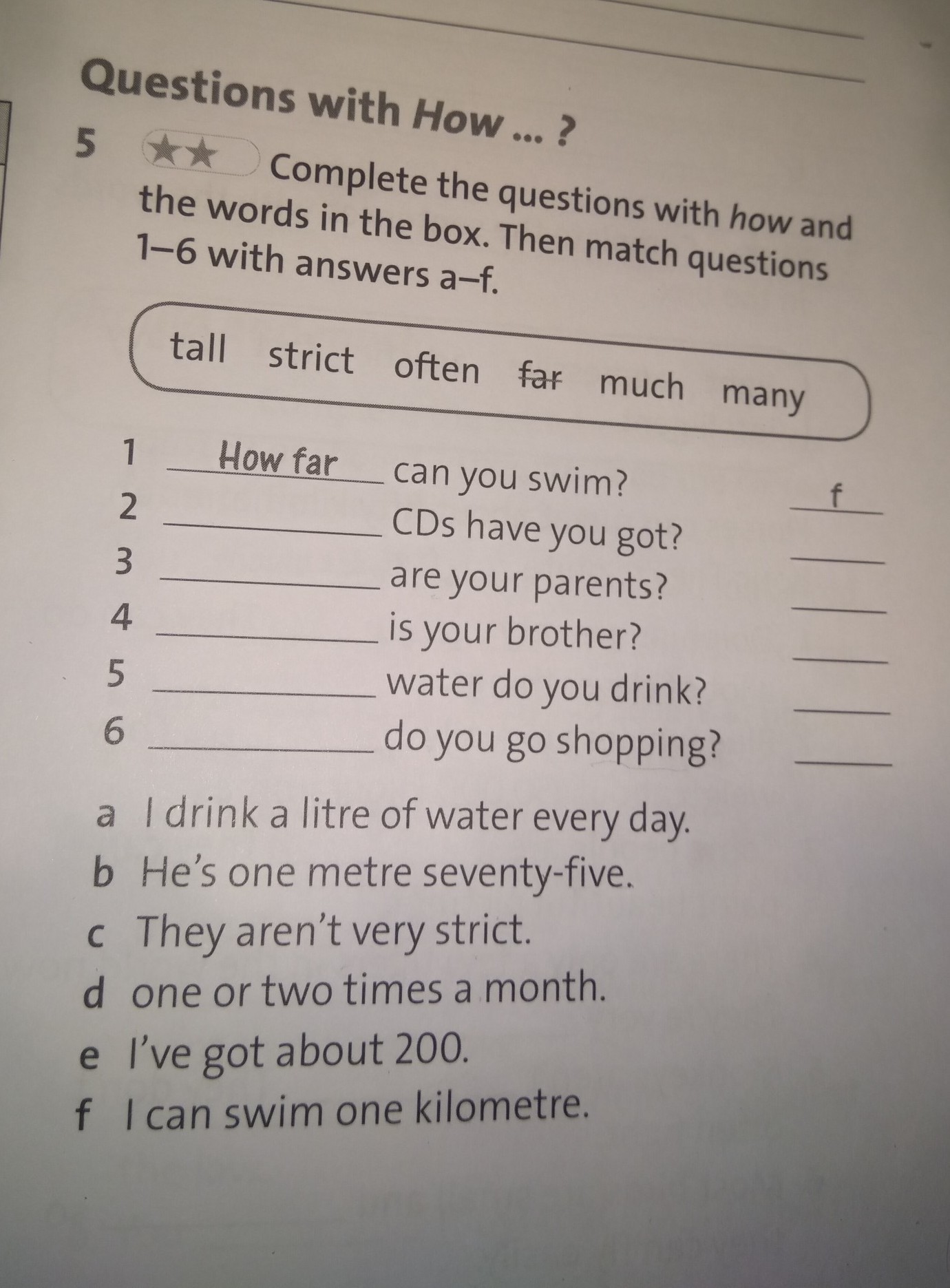 complete the questions with how and the wordsin the box . then match