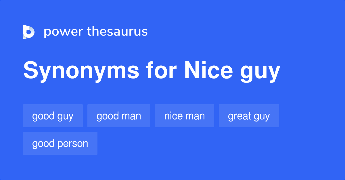 Nice Guy синонимы 390 Слова и фразы для Nice Guy