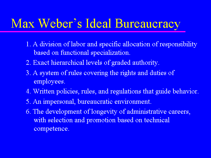 Max er’s Ideal Bureaucracy