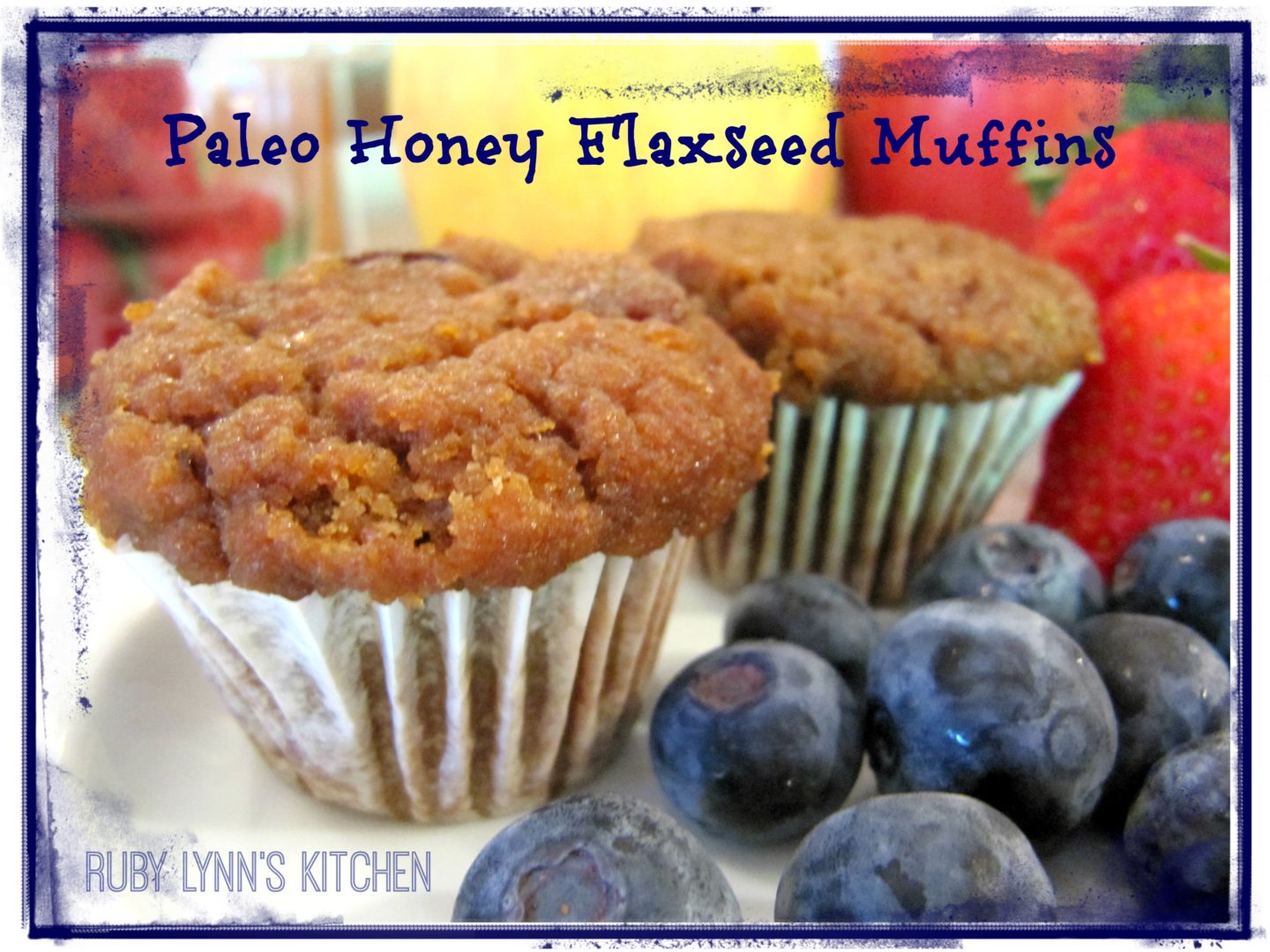 Paleo Honey Flaxseed Muffin Recipe Ruby Lynn's Kitchen