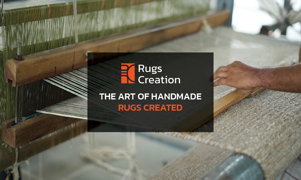 Art of Handmade Rugs Unveiling the Magic at Rugs Creation