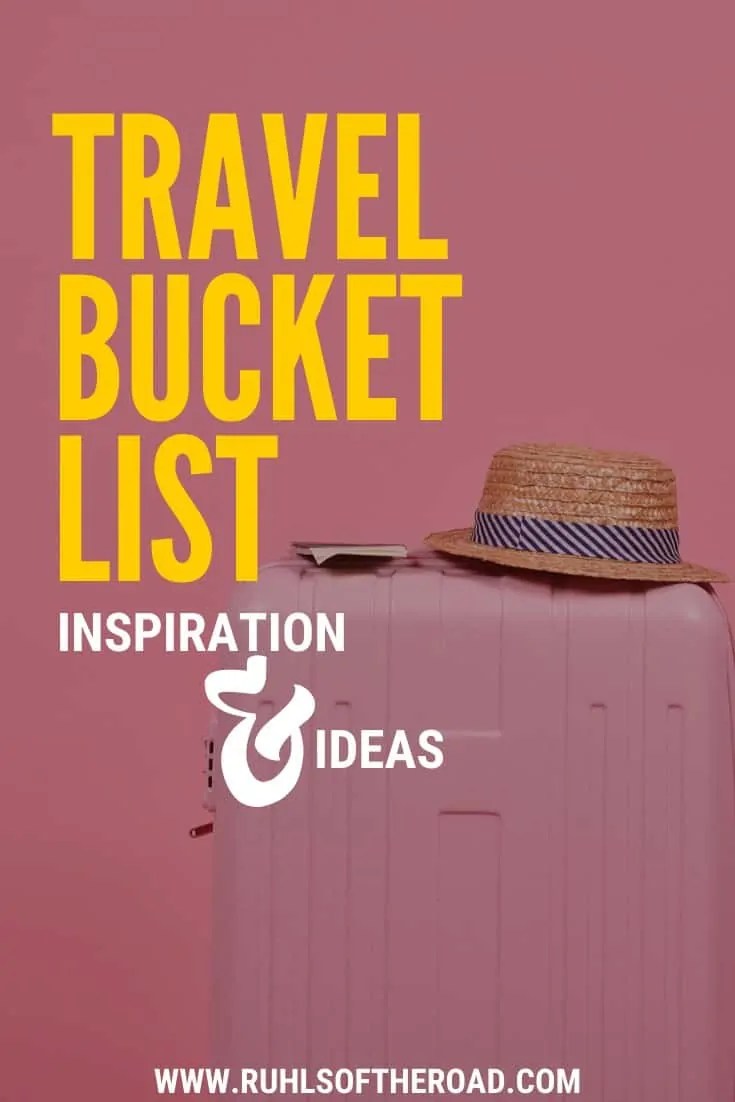 Official Bucket List Places to Visit & How to Make a Travel Bucket List