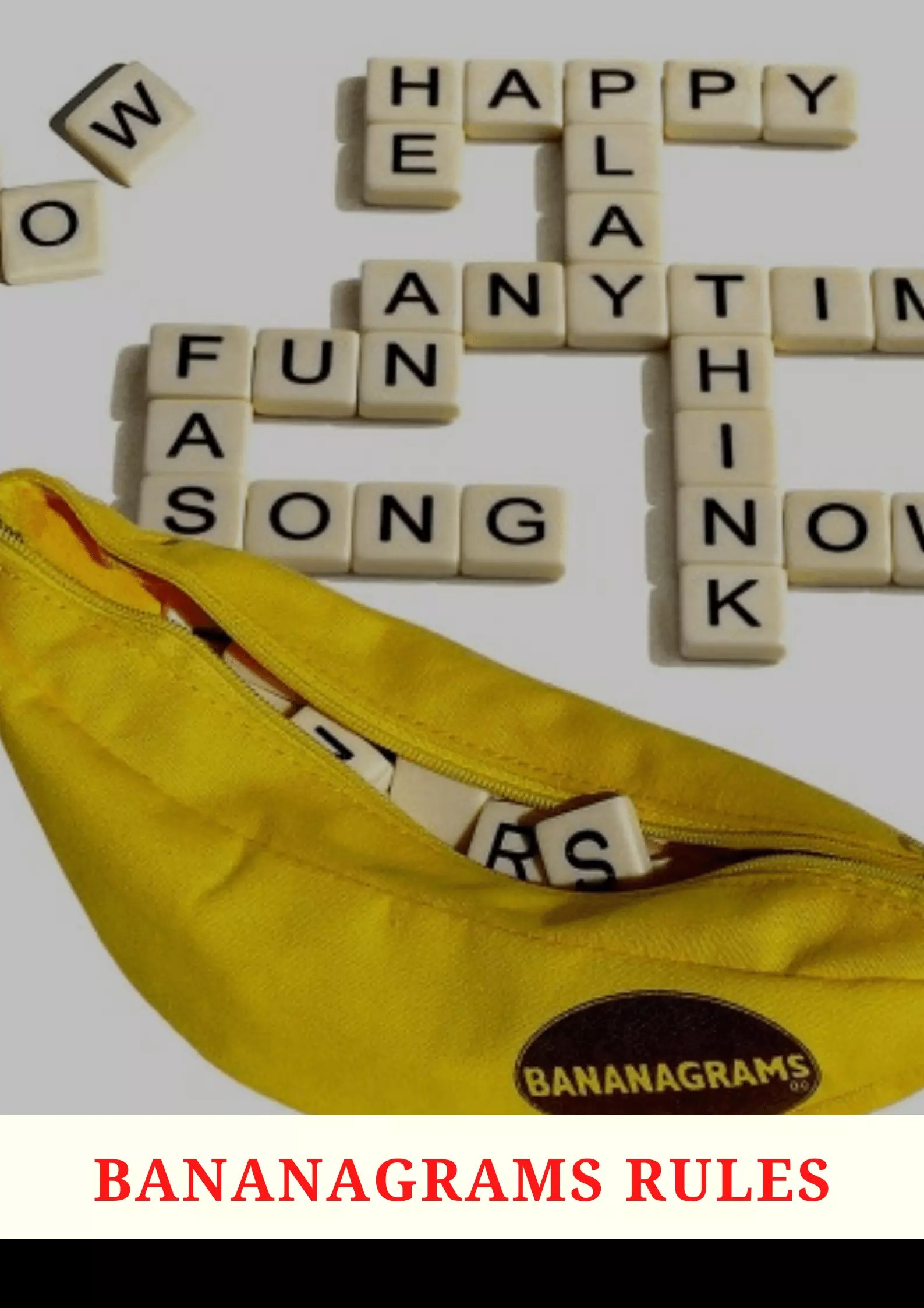 Bananagrams Rules How to Play Bananagrams? [ Official Rules ]
