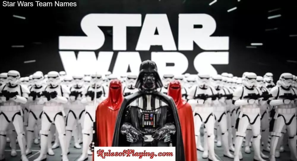 100+ Star War Team Names to Win above the Stars! Rules of Playing