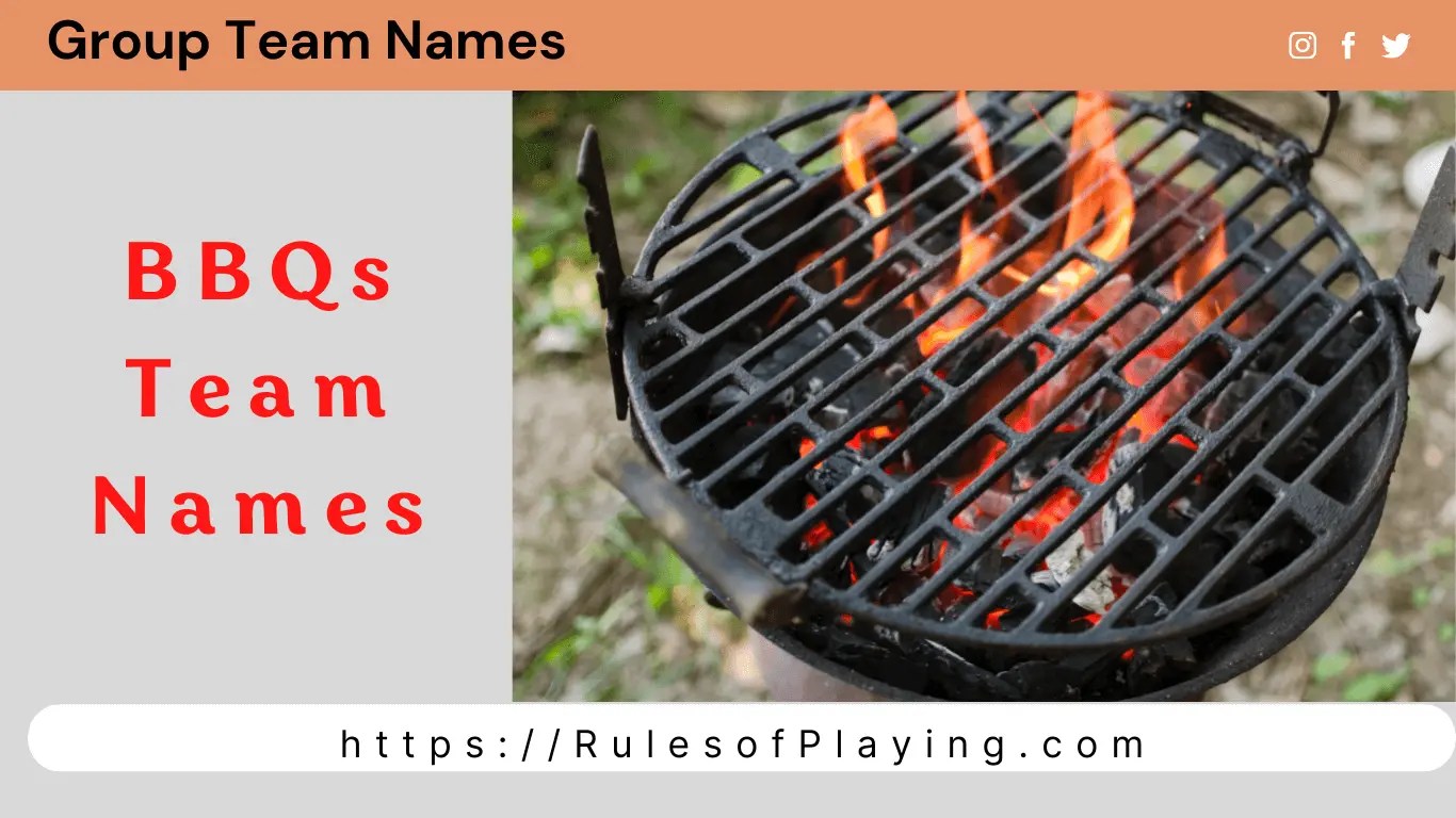 BBQs Team Names that Taste Funny, Clever, Competitive Rules of Playing