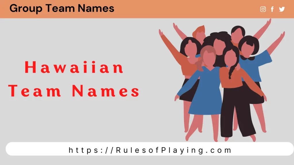 70 Best Hawaiian Team Names Ideas For Your Squad Rules of Playing