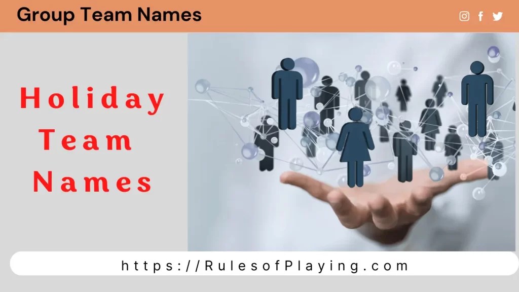 70+Holiday Team Names For an Extended Joy! Rules of Playing