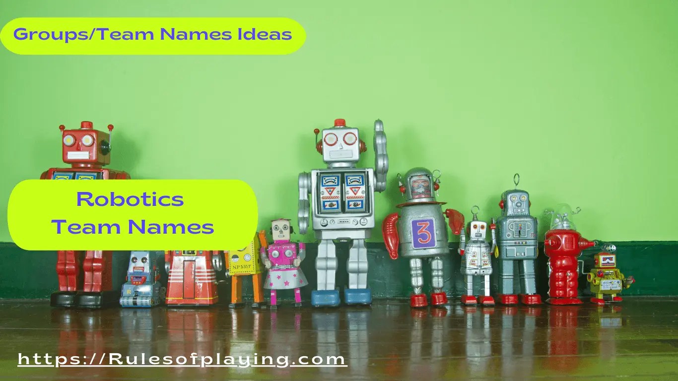 Robotics Team Names [ Funny, Cool, Vex, Lego ] List2022