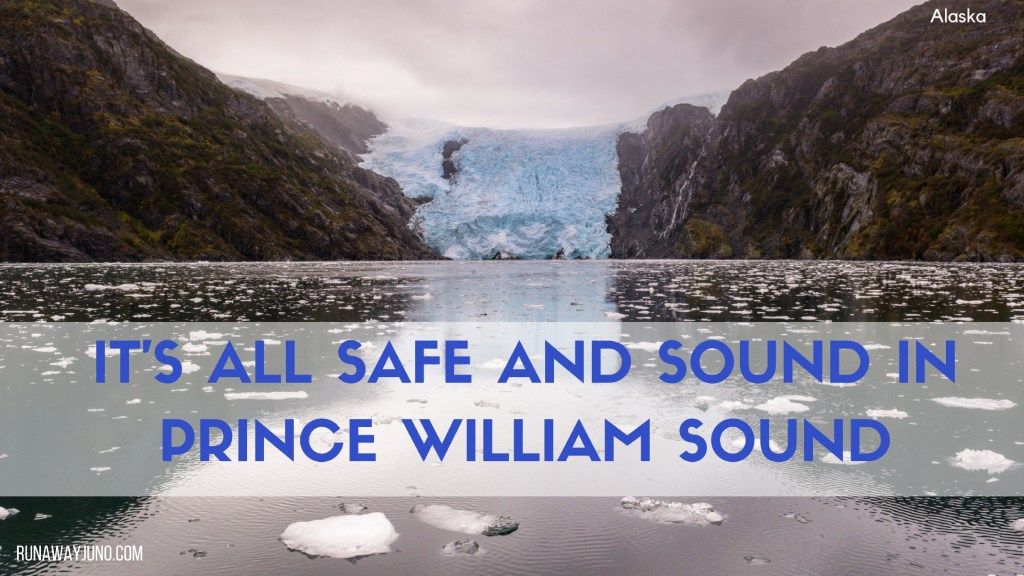 It's all Safe and Sound in Prince William Sound, Alaska