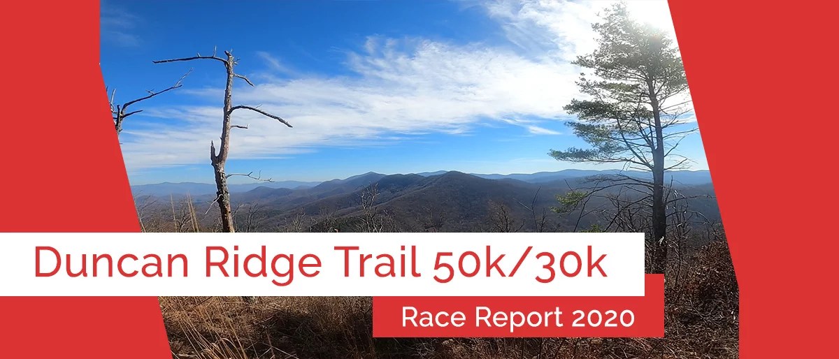 Duncan Ridge Trail 50k/30k Race Report RunBryanRun