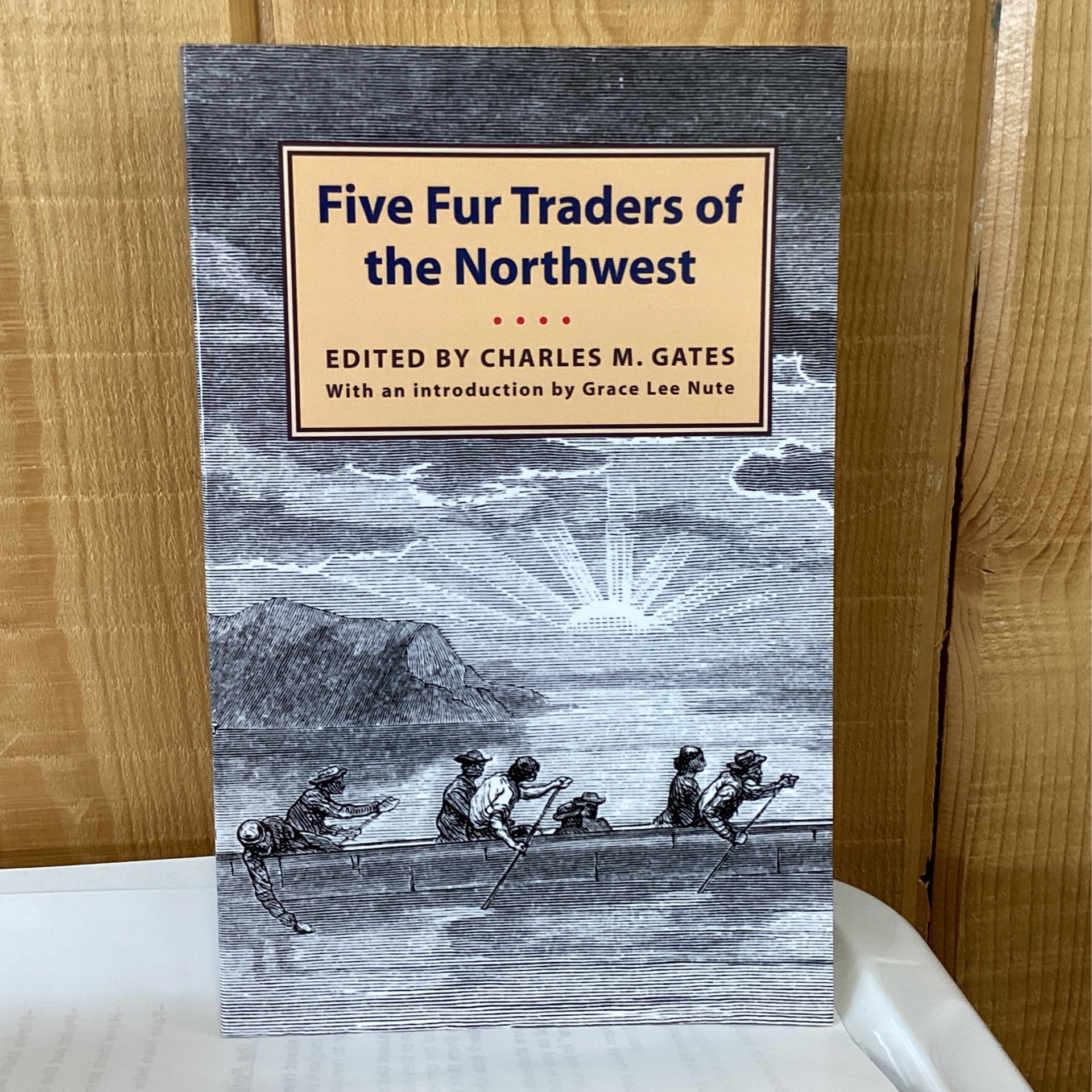 BOOK FIVE FUR TRADERS OF THE NORTHWEST Runestone Museum