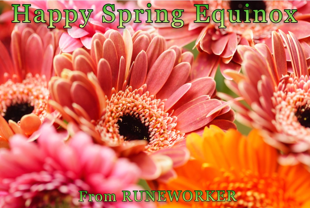Happy Spring Equinox!!! RUNEWORKER