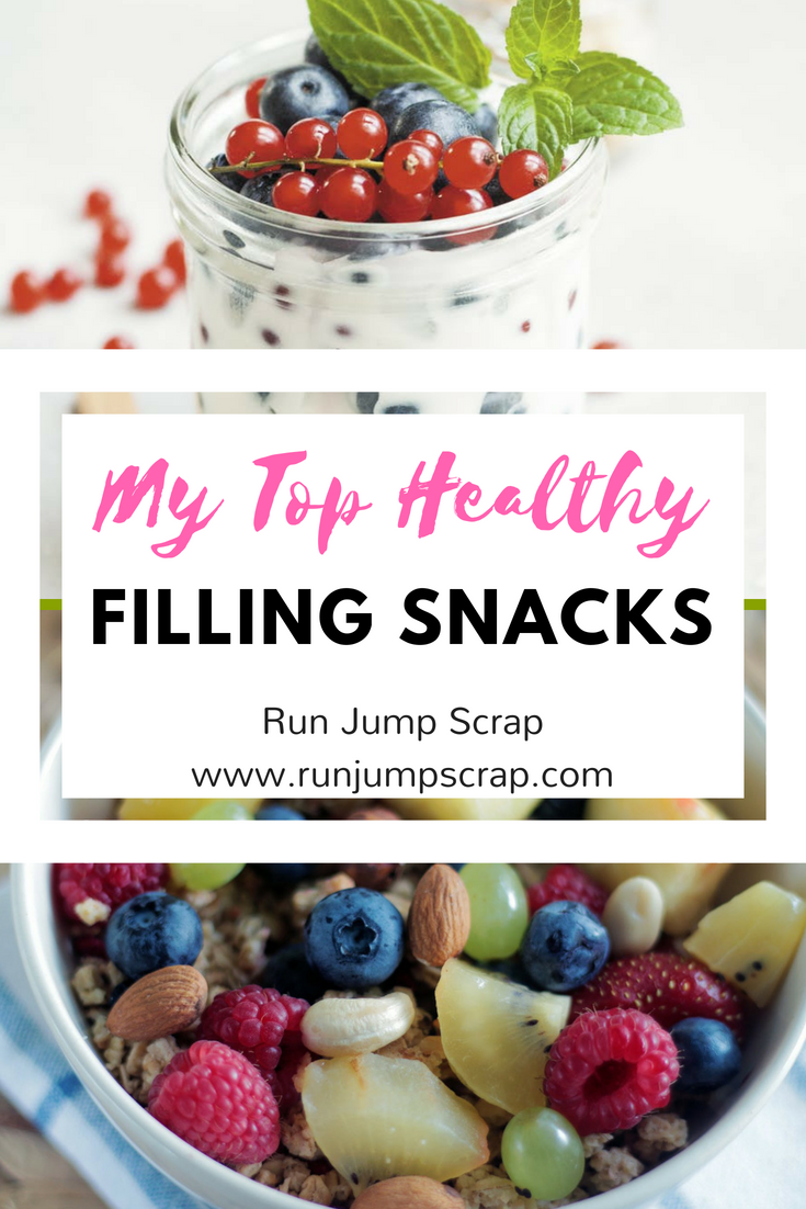My Top Filling Healthy Snacks Run Jump Scrap!