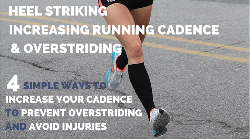 4 Simple Steps To Improve Your Cadence To Prevent Overstriding