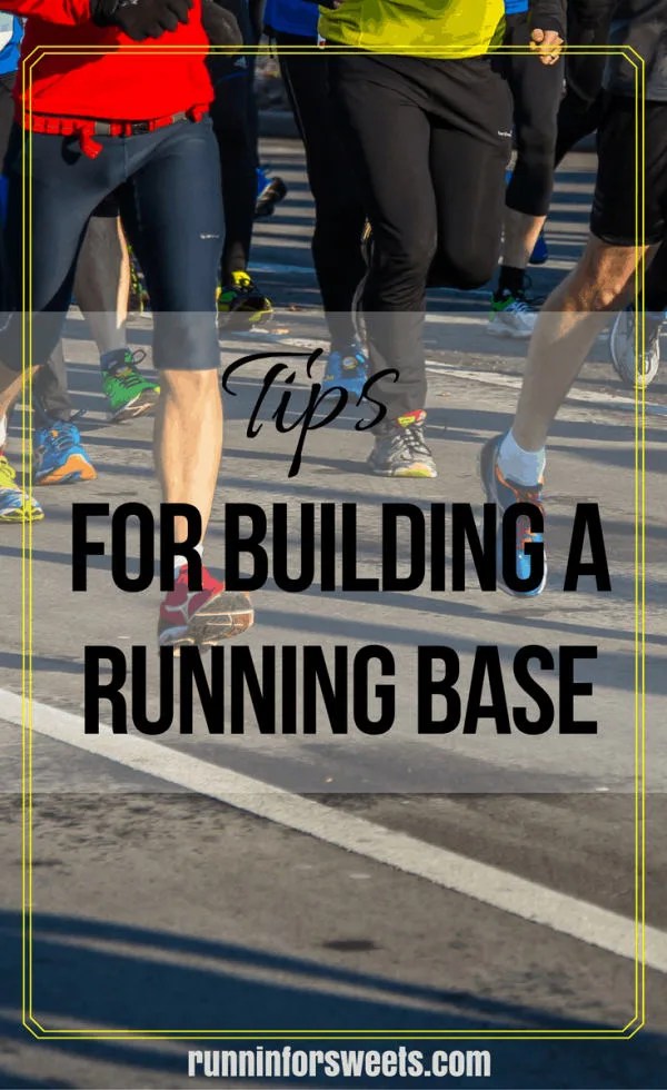 How to Build a Solid Running Base Runnin’ for Sweets