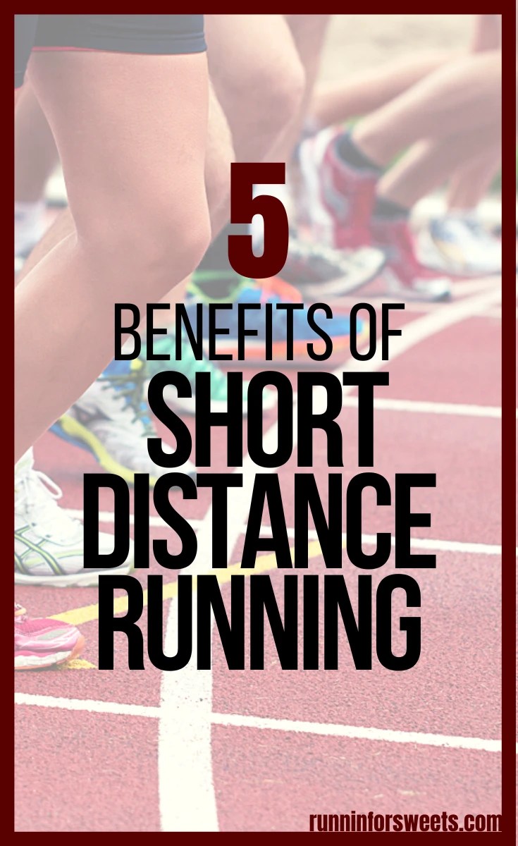 Short Distance Running 5 Training Benefits of Short Distance Runs