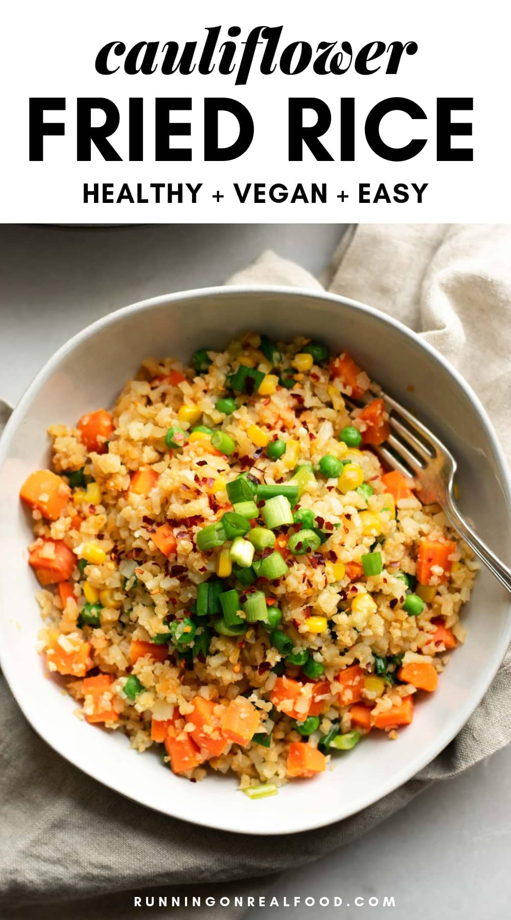 Vegan Cauliflower Fried Rice Running on Real Food