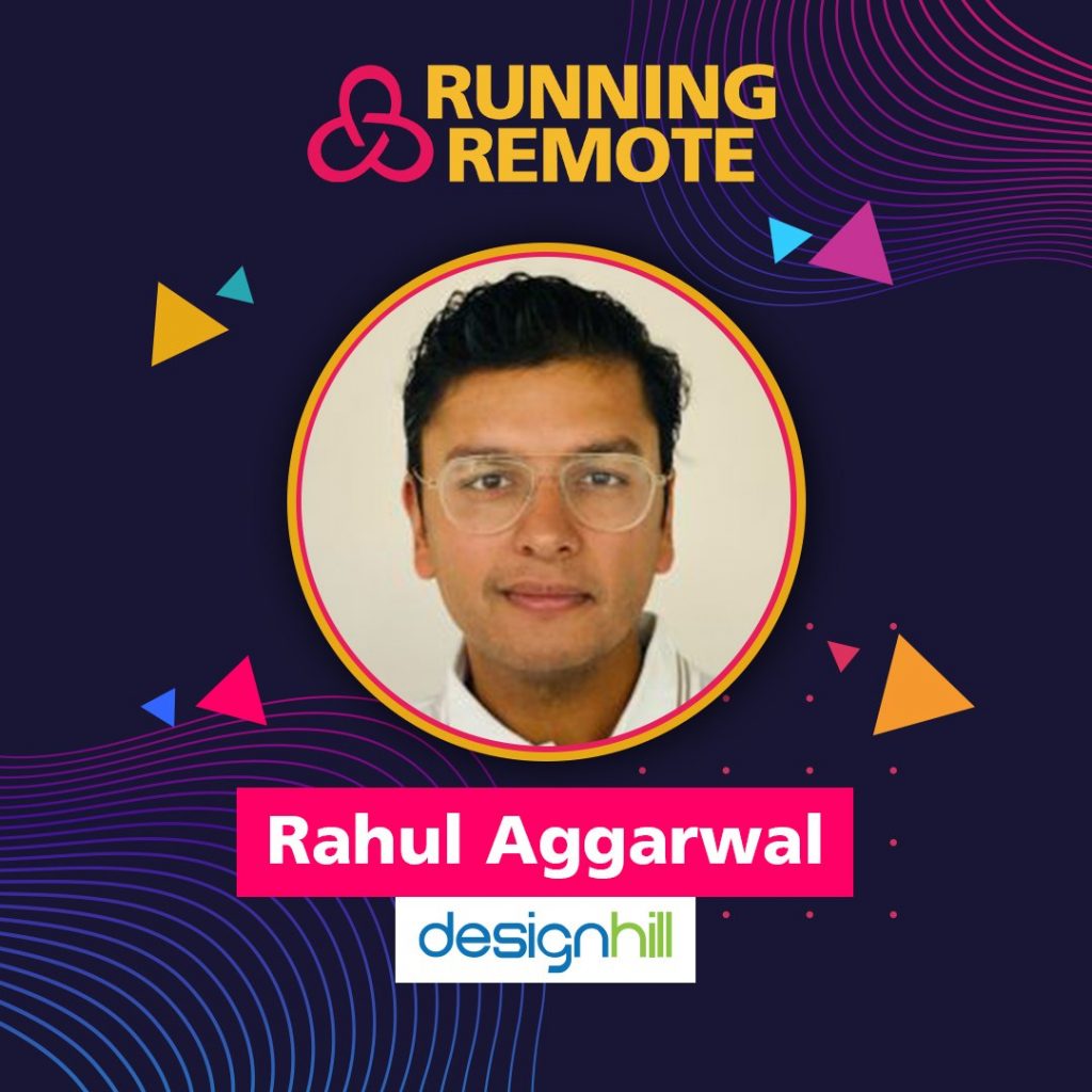 Rahul Aggarwal, Founder & CEO, Designhill Running Remote