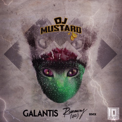 Galantis Runaway (DJ Mustard Remix) Run The Trap
