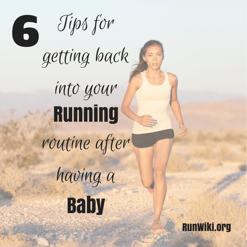 6 tips for getting back into your running routine after having a baby