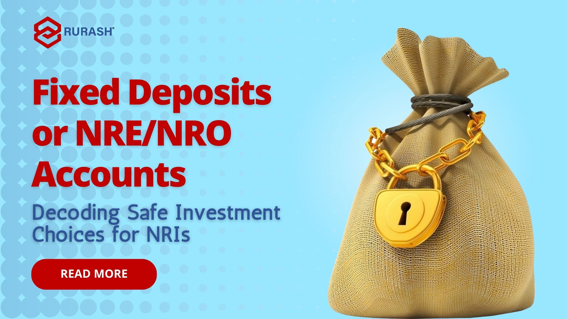 Fixed Deposits or NRE/NRO Accounts Decoding Safe Investment Choices