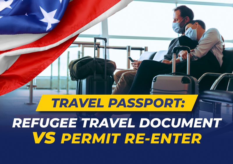 Travel Passport Refugee Travel Document vs. Permit Reenter