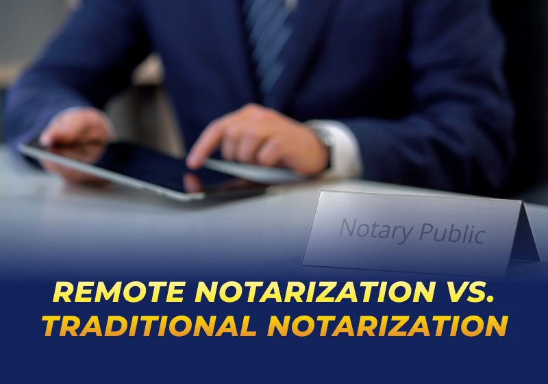 Remote Notarization vs. Traditional Notarization A Comparative