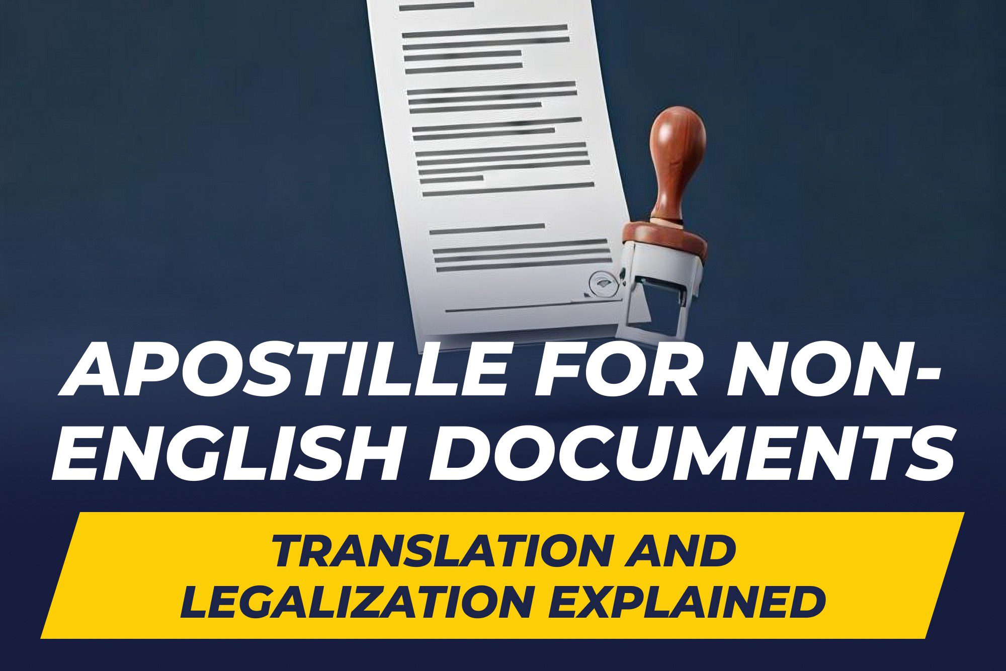 Apostille for NonEnglish Documents Translation and Legalization