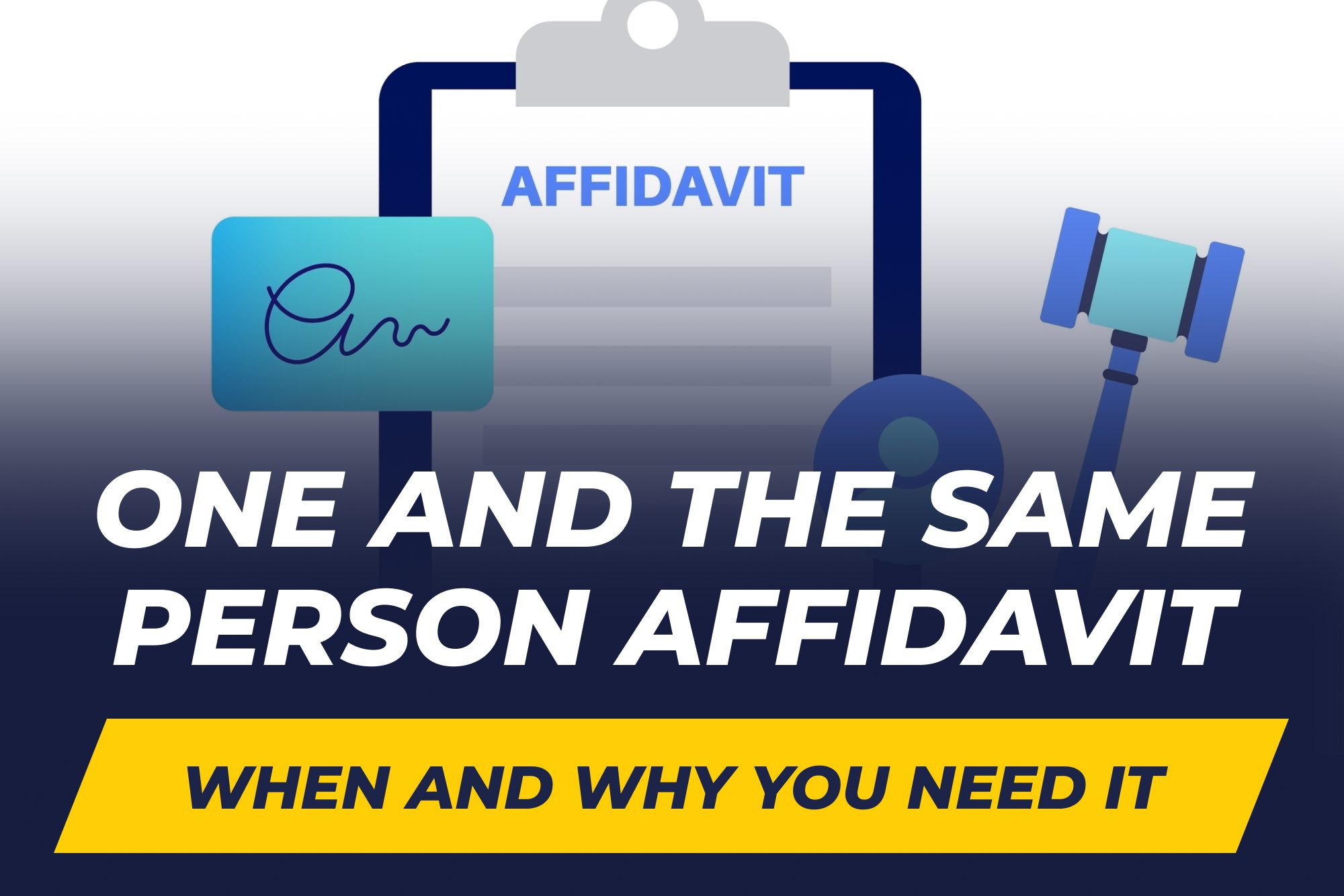 One and the Same Person Affidavit When and Why You Need It