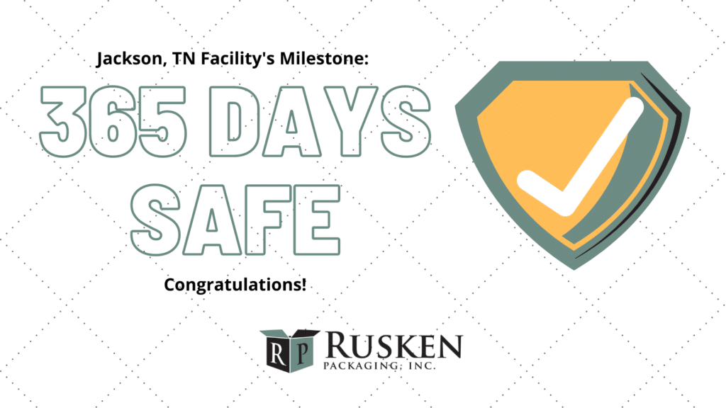 Safety Milestone Achieved at Jackson, TN Facility Rusken Packaging, Inc.