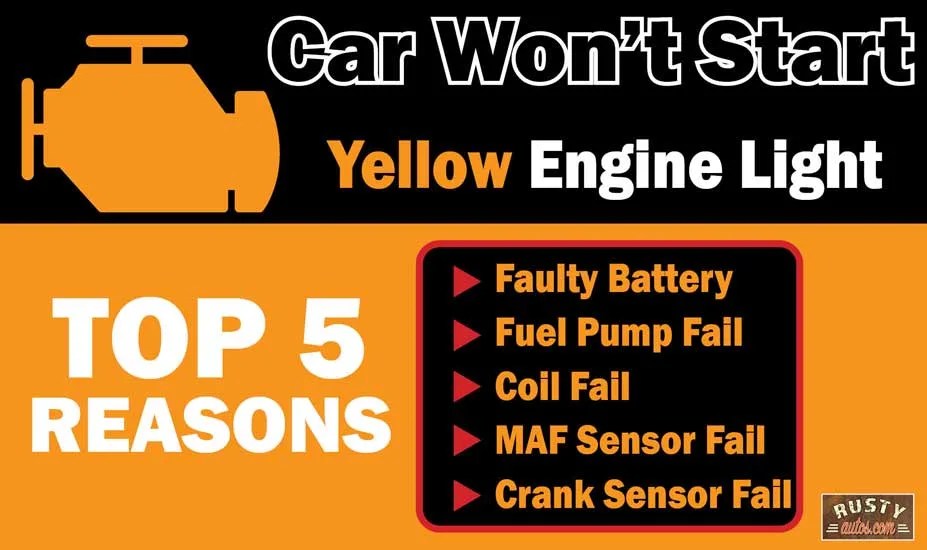Car Won't Start Yellow Engine Light (Top 5 Reasons) – Rustyautos.com