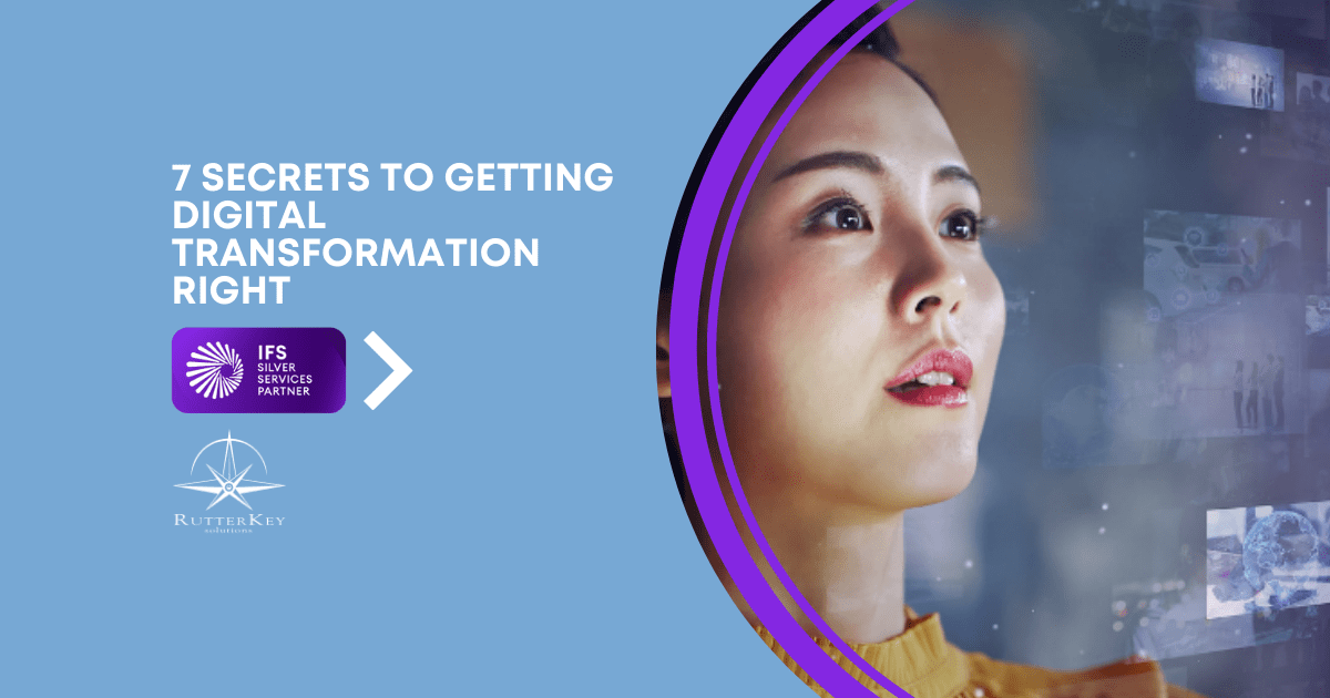 7 Secrets to Getting Digital Transformation Right RutterKey Solutions
