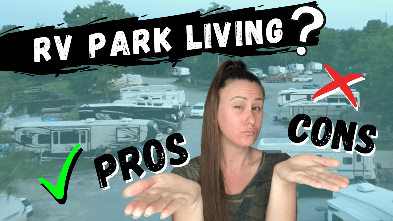 PROS and CONS of Full Time STATIONARY RV LIVING IN AN RV PARK RVersity