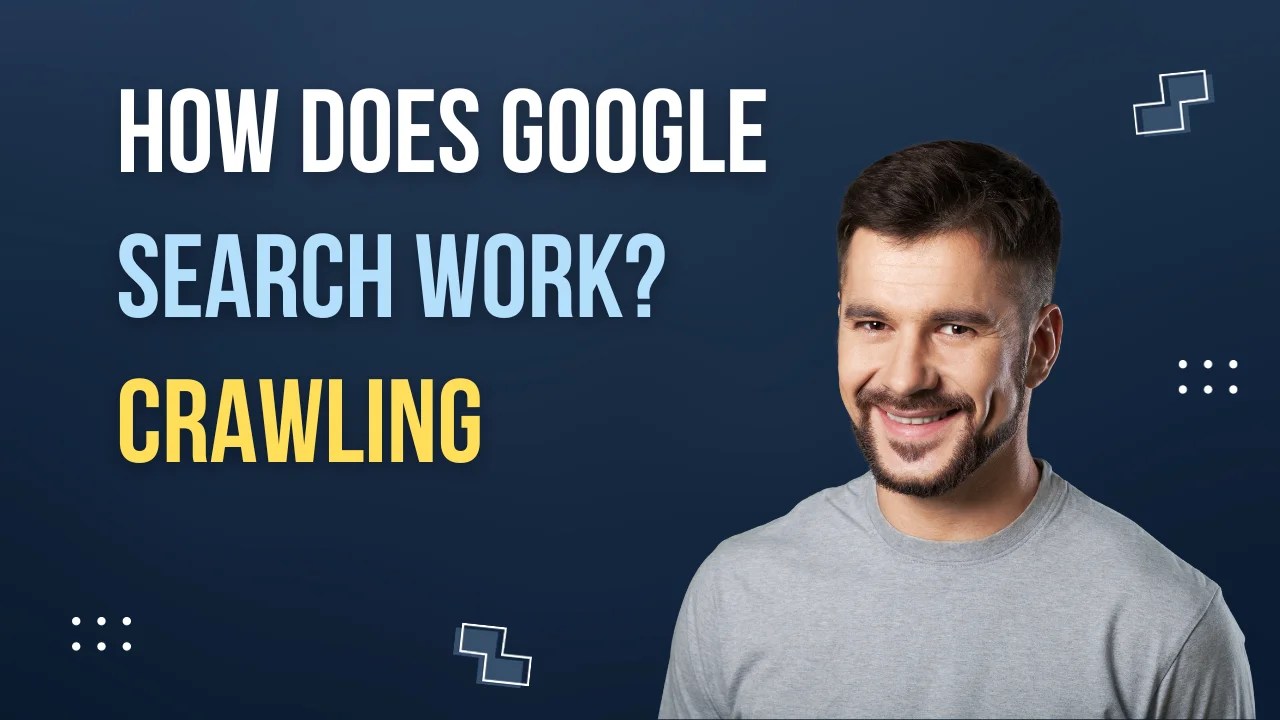 How does Google Search work? Let’s find out easily (Part 1 About