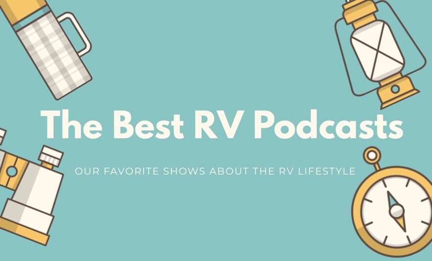 The Best RV Podcasts RV MILES