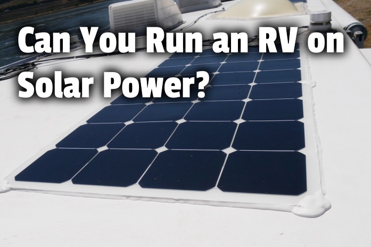 Can You Run an RV on Solar Power? RV Parenting