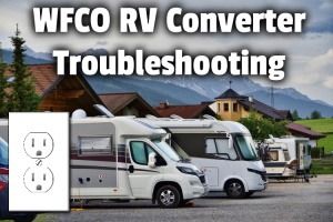WFCO RV Converter: Complete Troubleshooting Guide