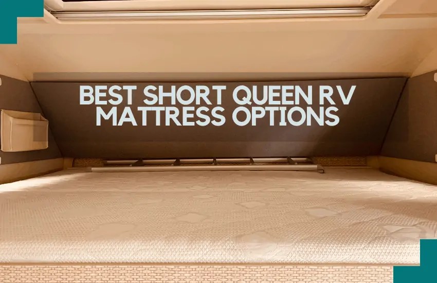 Best Short Queen RV Mattress Options RV Pioneers