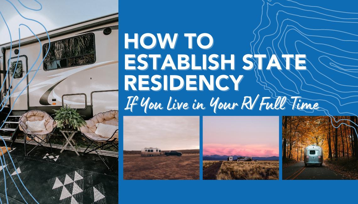 How to Establish State Residency if you Live in Your RV Full Time RVshare