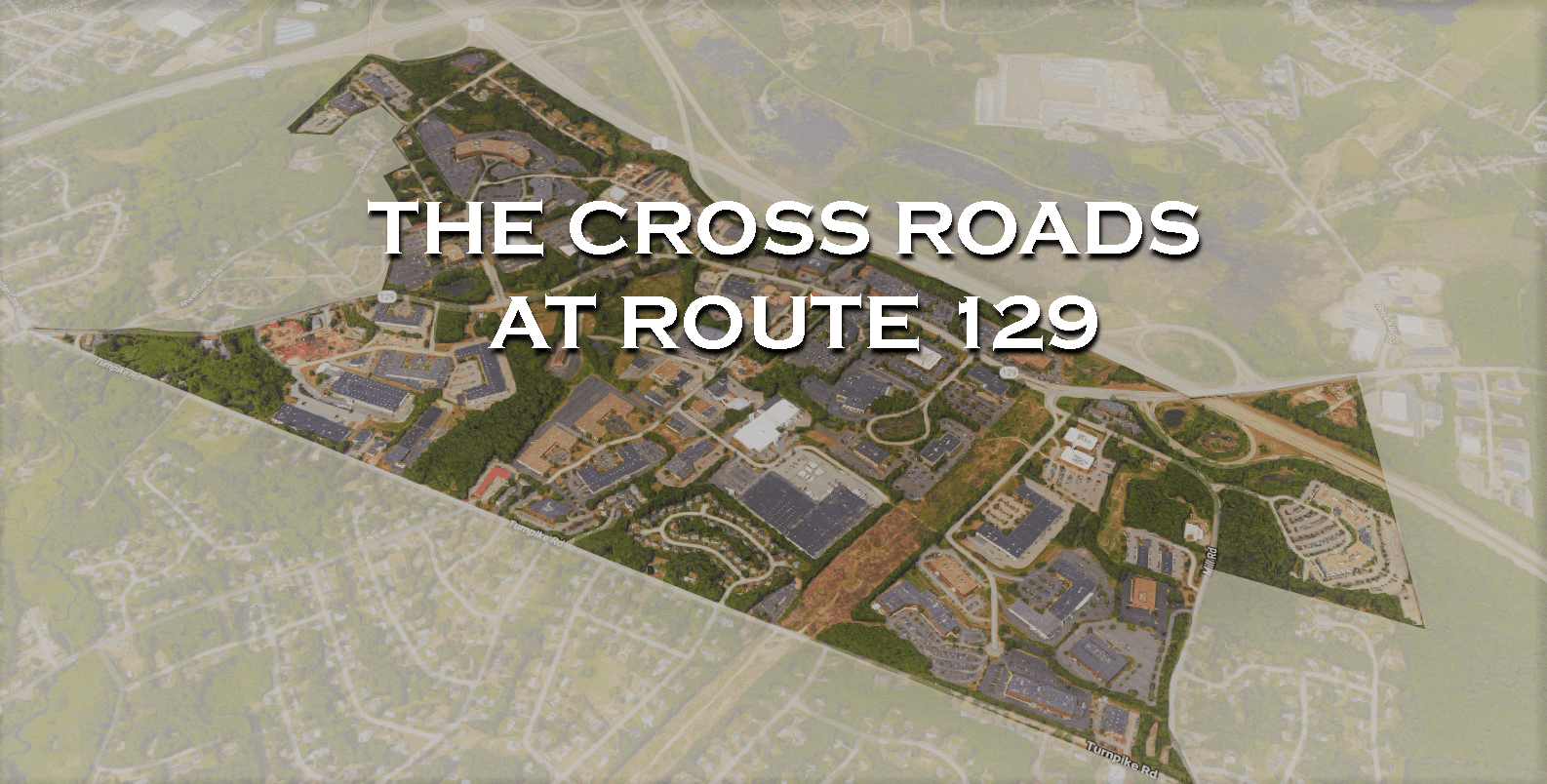 The Cross Roads at Route 129 Chelmsford Breathes New Life Into Route 3 Corridor R.W. Holmes